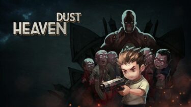 Heaven Dust（ヘヴンダスト）（Steam版）－ プレイ後の感想と作品解説【レビュー】